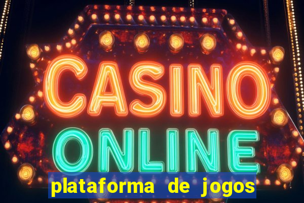 plataforma de jogos para ganhar dinheiro cassino